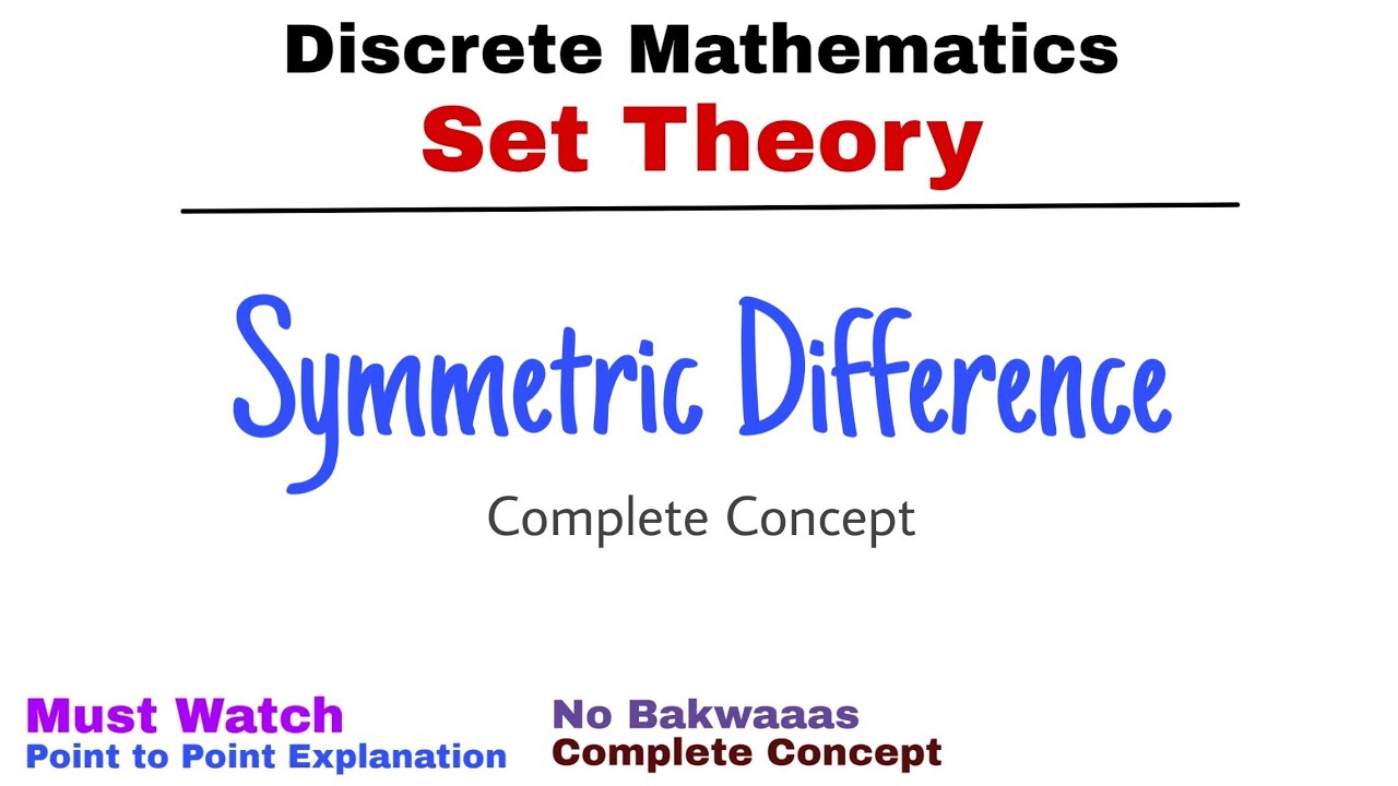 13. Symmetric Difference | Complete Concept | Set Theory | Discrete Mathematics