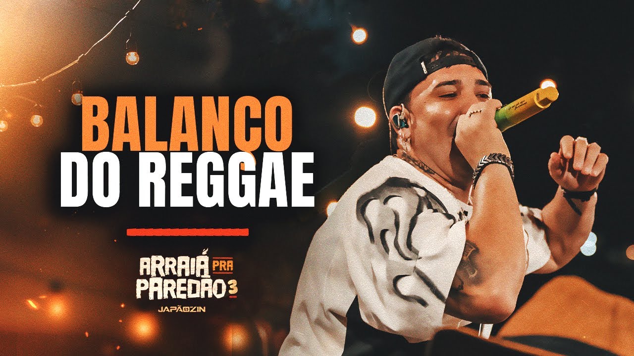 BALAN&Ccedil;O DO REGGAE - Jap&atilde;ozin (Arrai&aacute; Pra Pared&atilde;o)