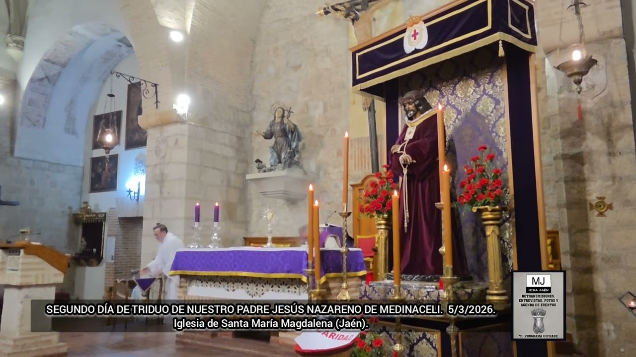 2° DÍA DE TRIDUO DE N. P. JESÚS NAZARENO DE MEDINACELI. 5/3/2026. IGLESIA DE STA. MARÍA MAGDALENA. 