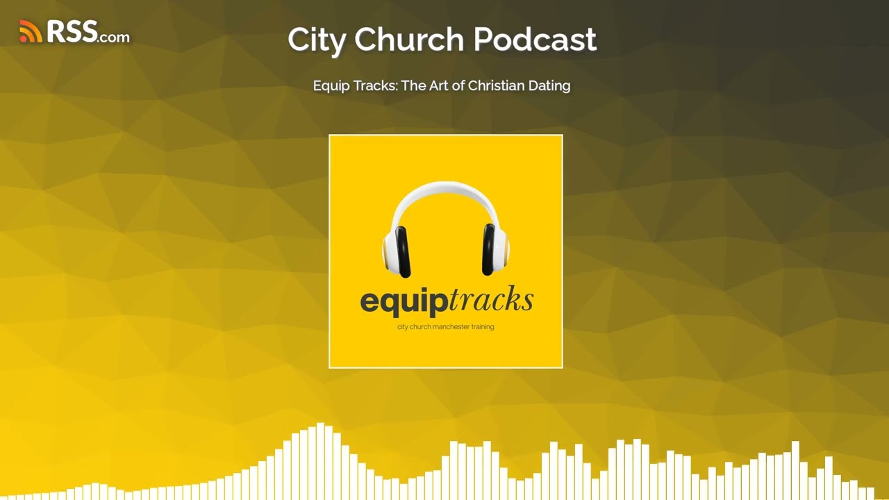 Equip Tracks: The Art of Christian Dating
