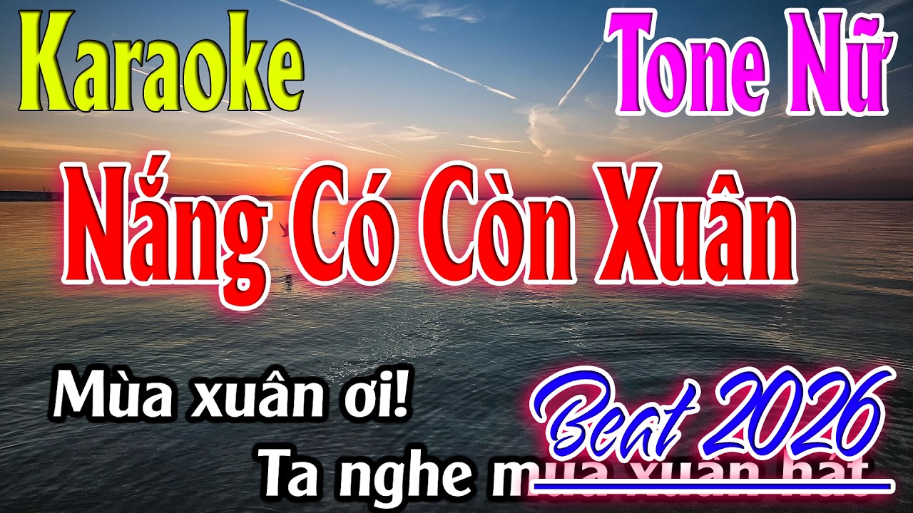 Nắng Có Còn Xuân Karaoke Tone Nữ ( Ebm ) Beat 2026 | Karaoke Lâm Organ