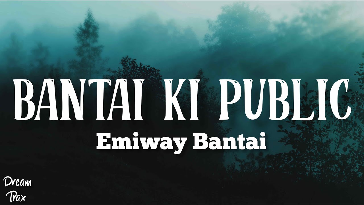 EMIWAY - BANTAI KI PUBLIC (Lyrics)