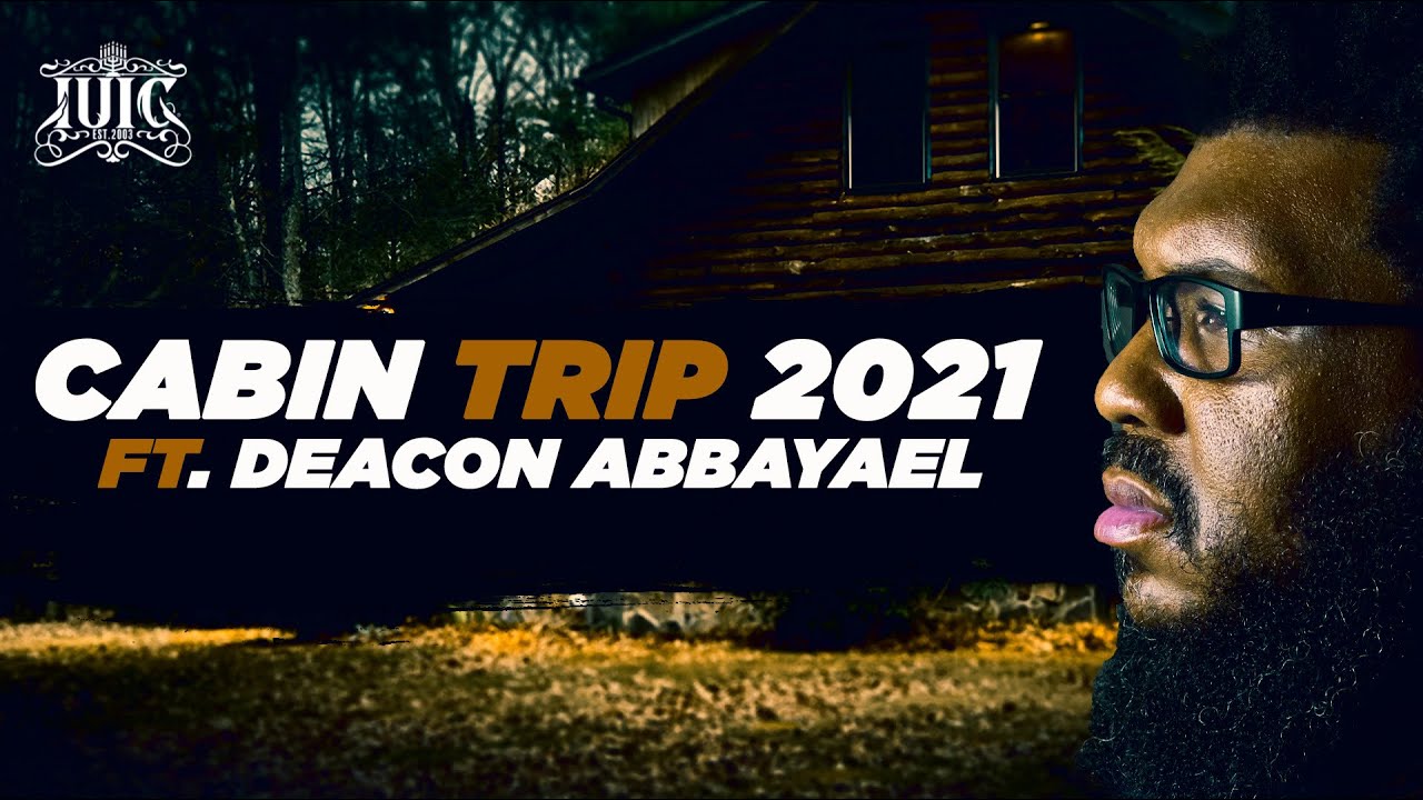 #IUIC | #OKLAHOMA CABIN TRIP 2021 FT. DEACON ABBAYAEL