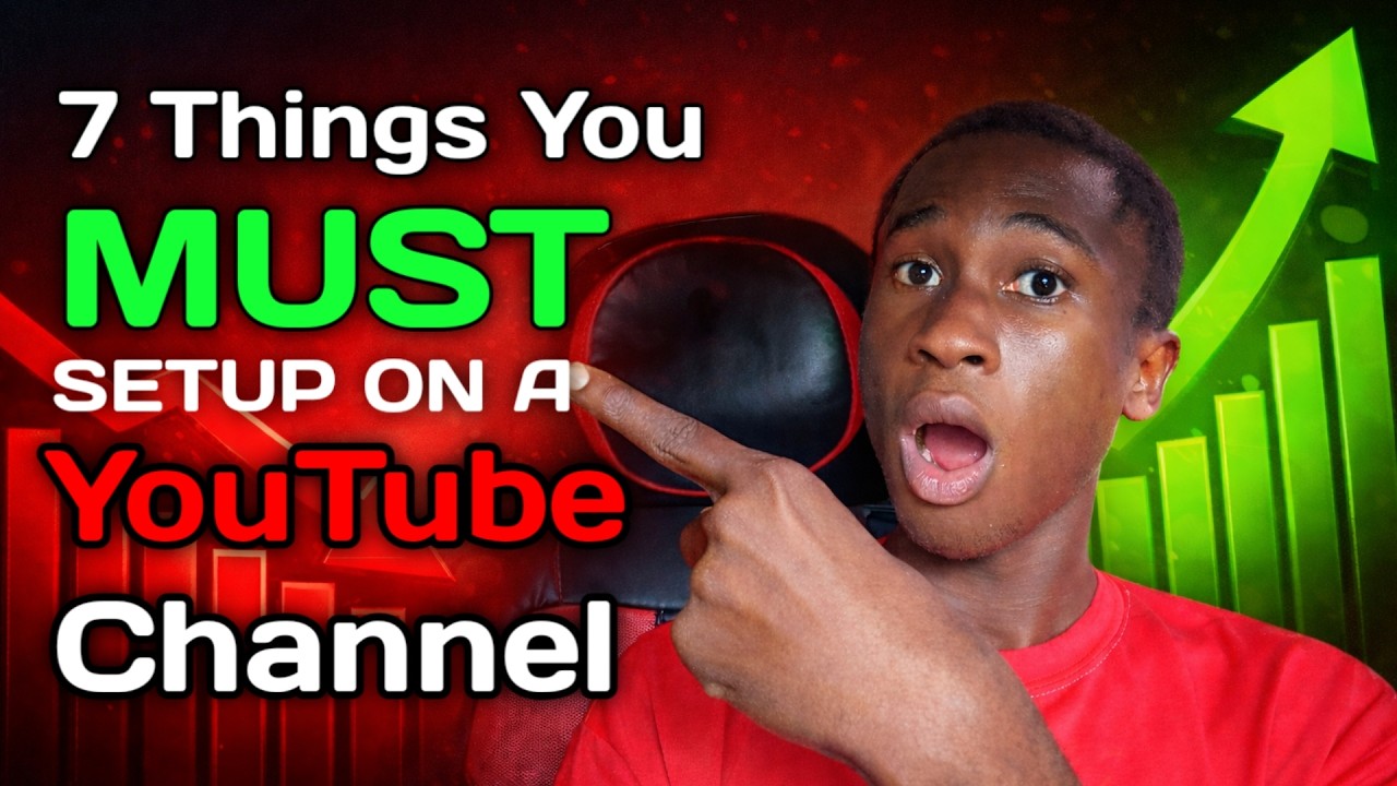 7 Things You MUST Set Up on a New YouTube Channel (Beginner Guide)