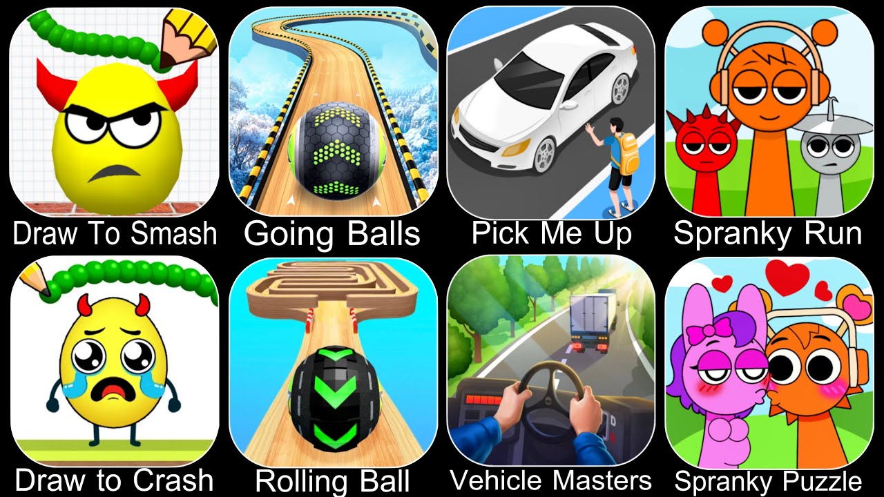 Draw To Smash,Going Balls,Pick Me Up,Spranky Run,Draw To Crash,Rolling Ball Sky Escape