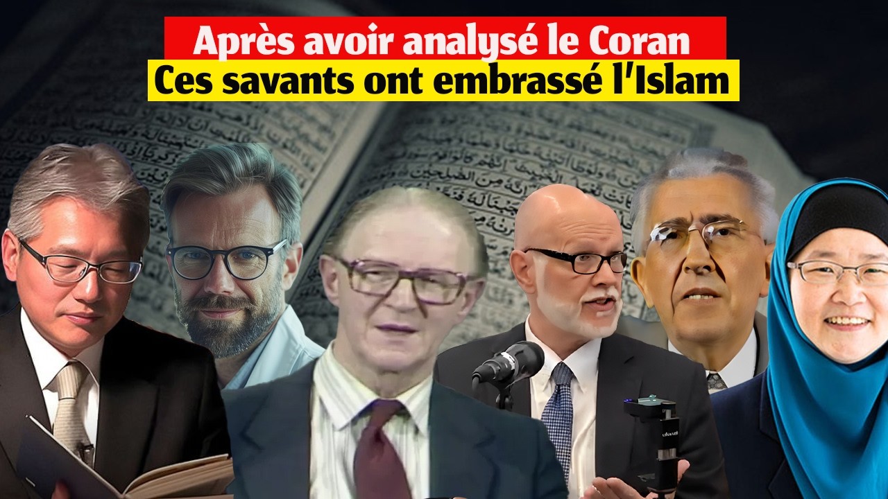 Ces 7 scientifiques renommés ont embrassé l'islam, après avoir découvert le miracle du Coran