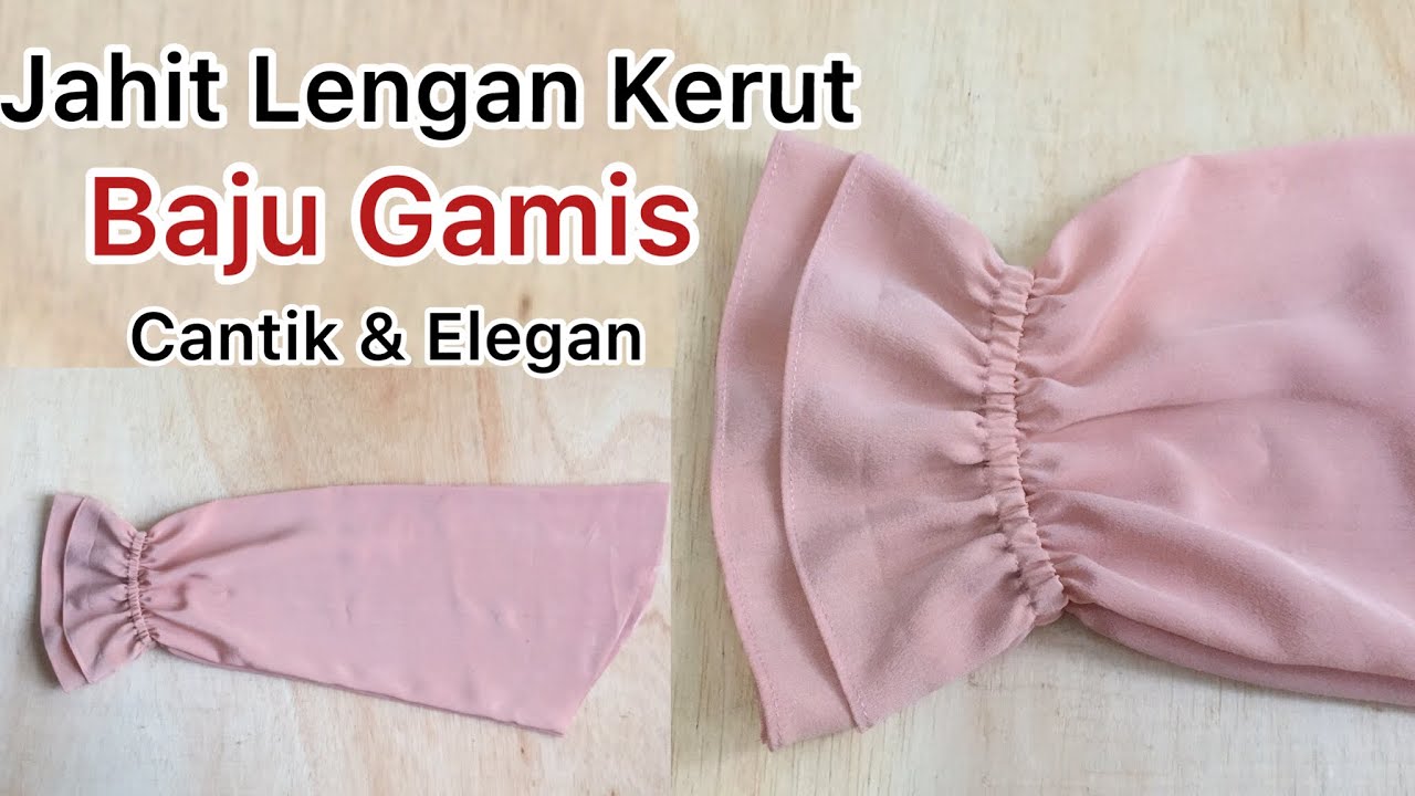 Cara Jahit Serut  Ujung Lengan