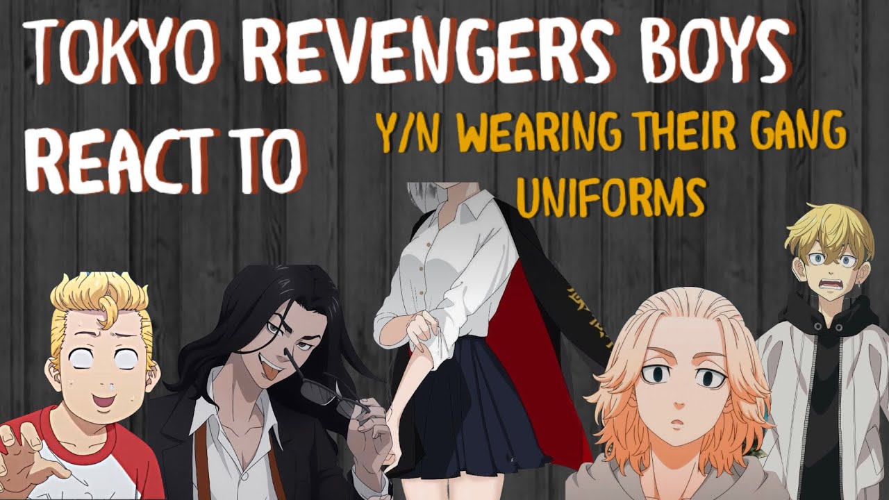 Tokyo Revengers boys react to: y/n wearing their gang uniforms