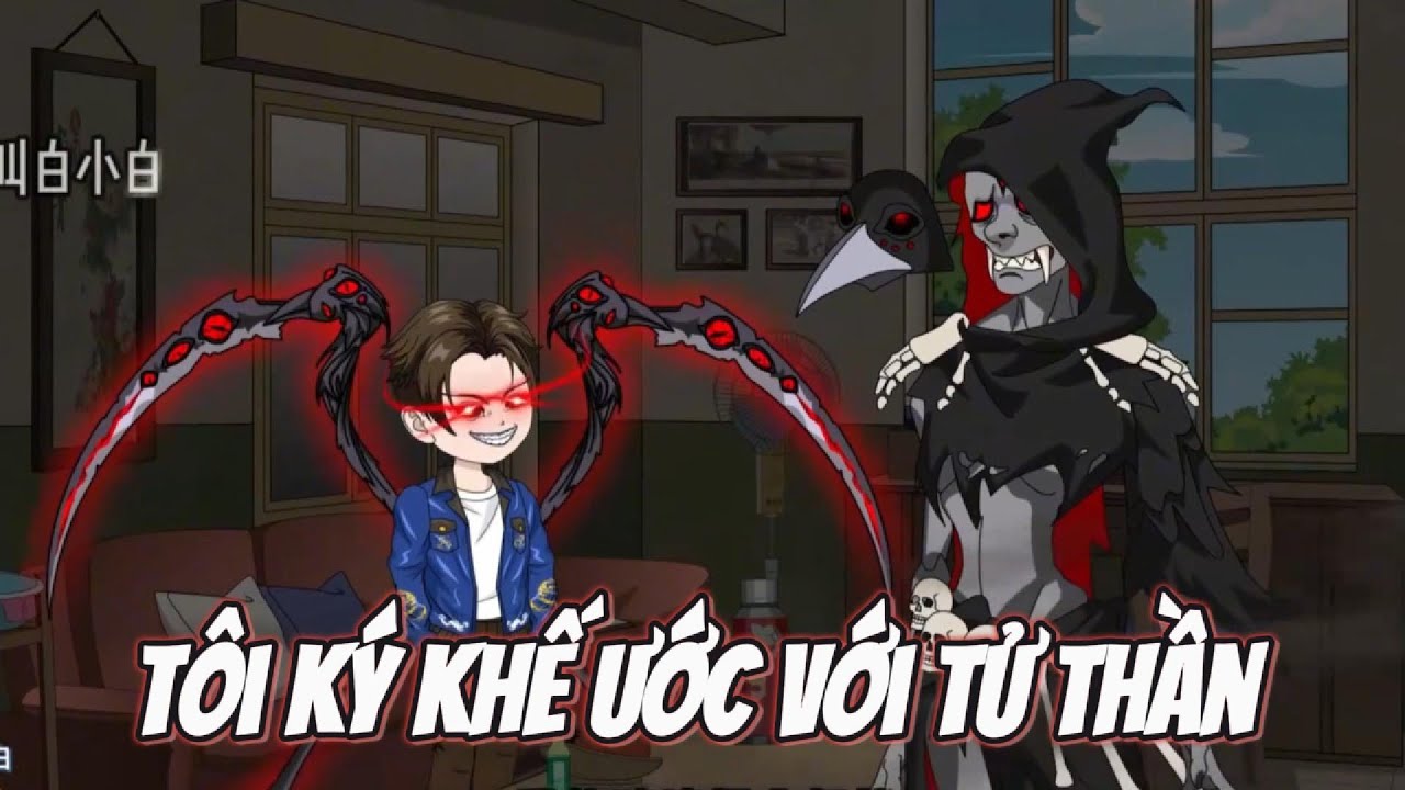 Tôi Ký Khế Ước Với Tử Thần  || Lê Tính