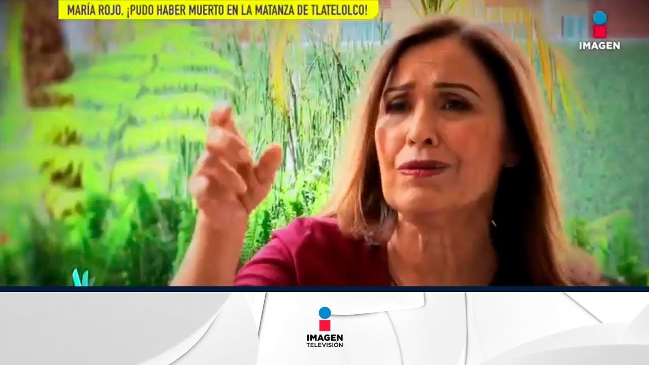 Mar&iacute;a Rojo pudo haber muerto en Tlatelolco en 1968 | De Primera Mano