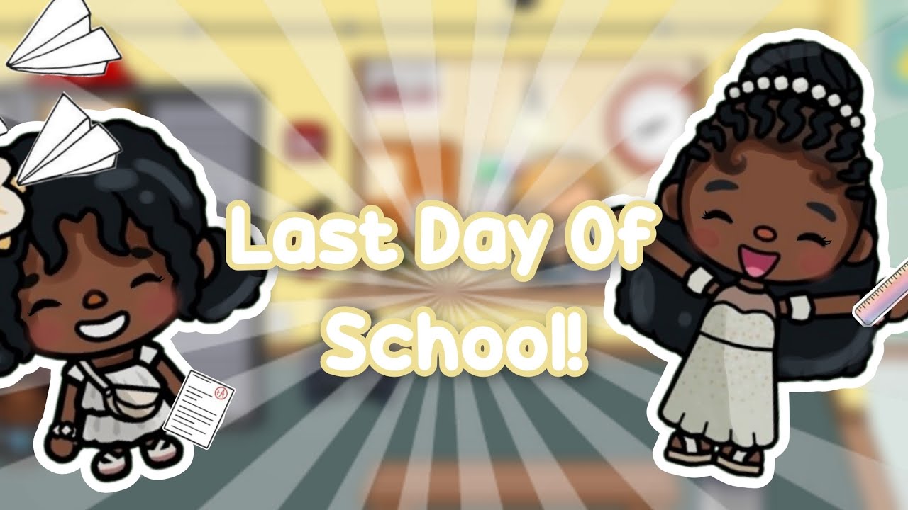 ‼️LAST DAY OF SCHOOL‼️|Toca Family|🔊Voiced🔊