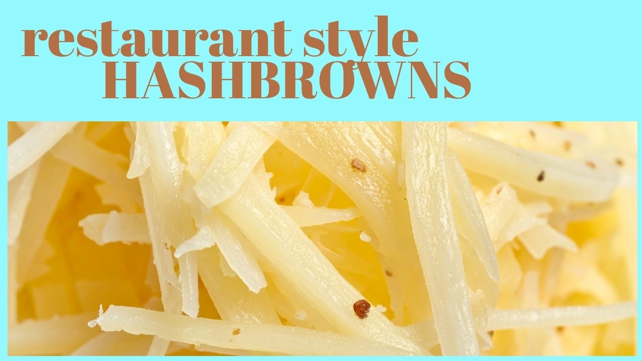 Restaurant style hashbrowns