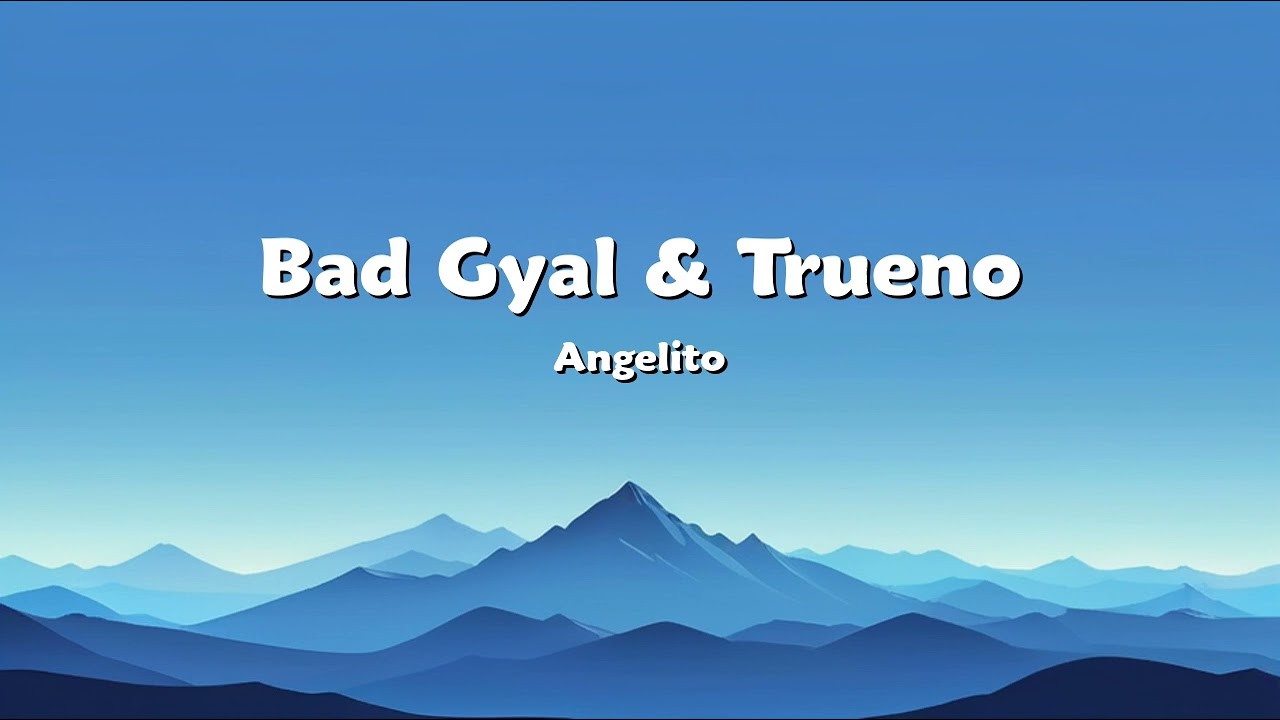 Bad Gyal & Trueno   Angelito