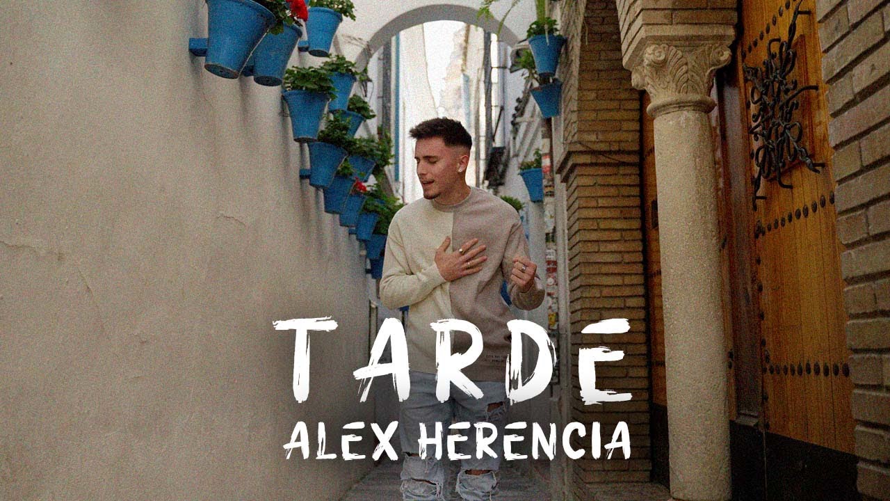 Alex Herencia - Tarde (Videoclip Oficial)