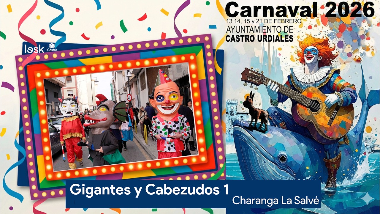 Gigantes y Cabezudos 1 | La Salvé | Carnaval | Castro-Urdiales | 2026