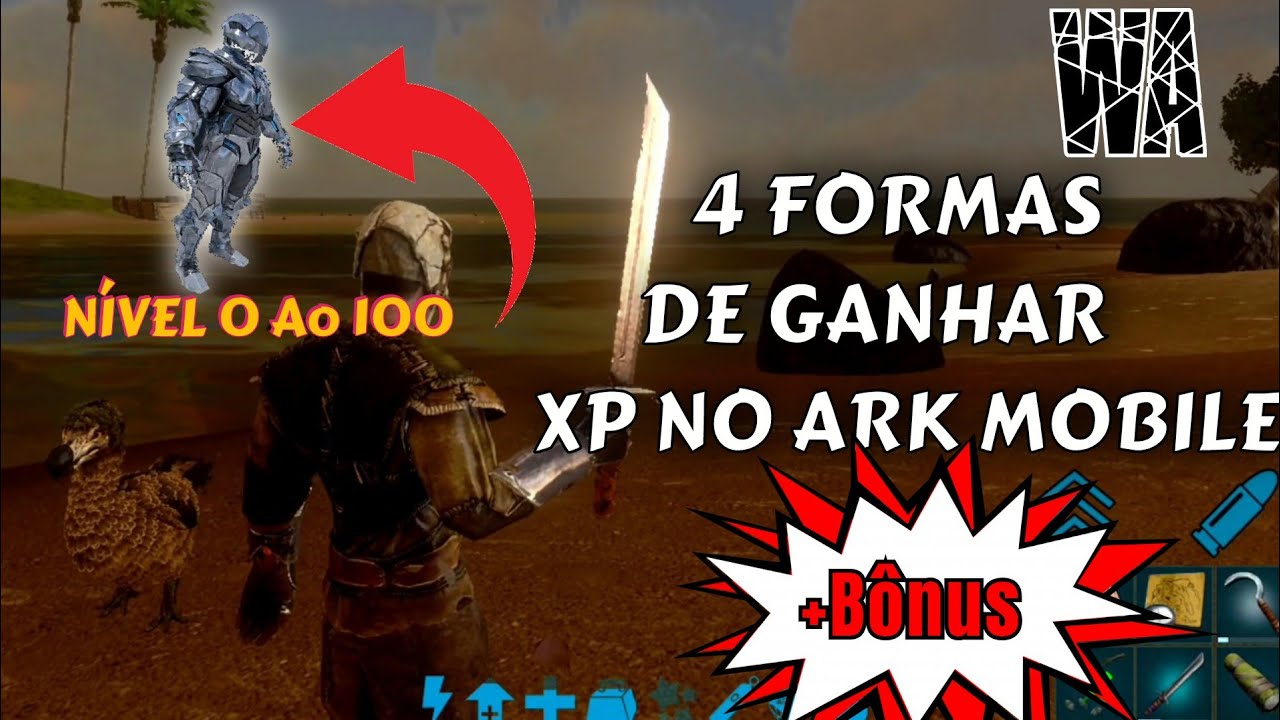 QUATRO FORMAS DE CONSEGUIR XP NO ARK MOBILE