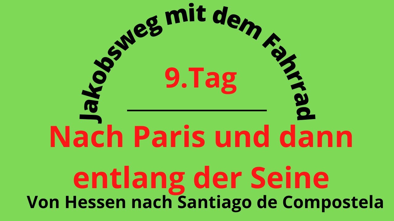 Jakobsweg mit dem Rad/ 9. Tag/ Nach Paris/ In Paris/ Weiter entlang der Seine