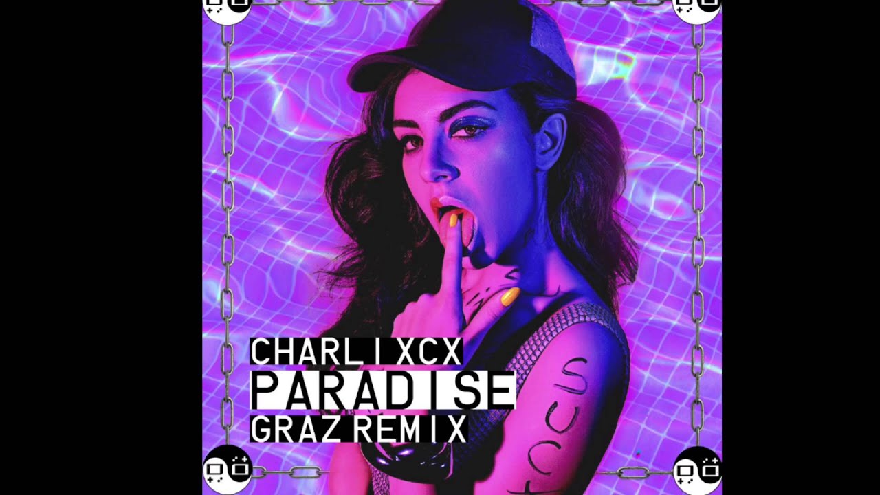 Charli XCX - Paradise (Graz Remix) [FREE DOWNLOAD]