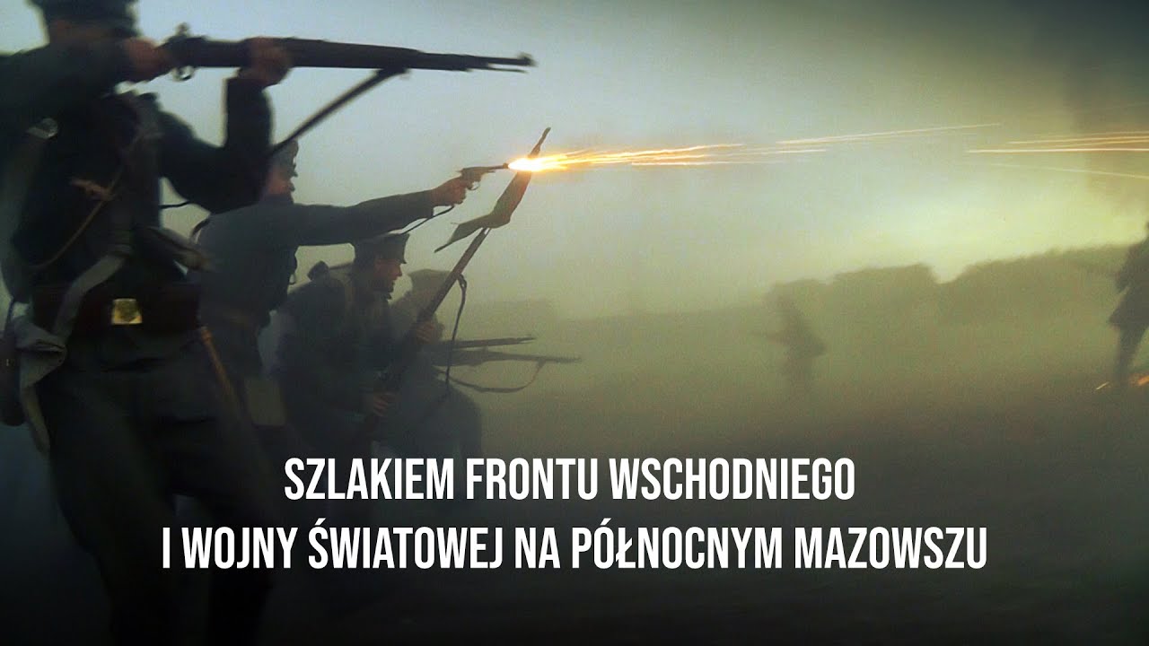 Szlakiem Frontu Wschodniego I Wojny Światowej na Północnym Mazowszu