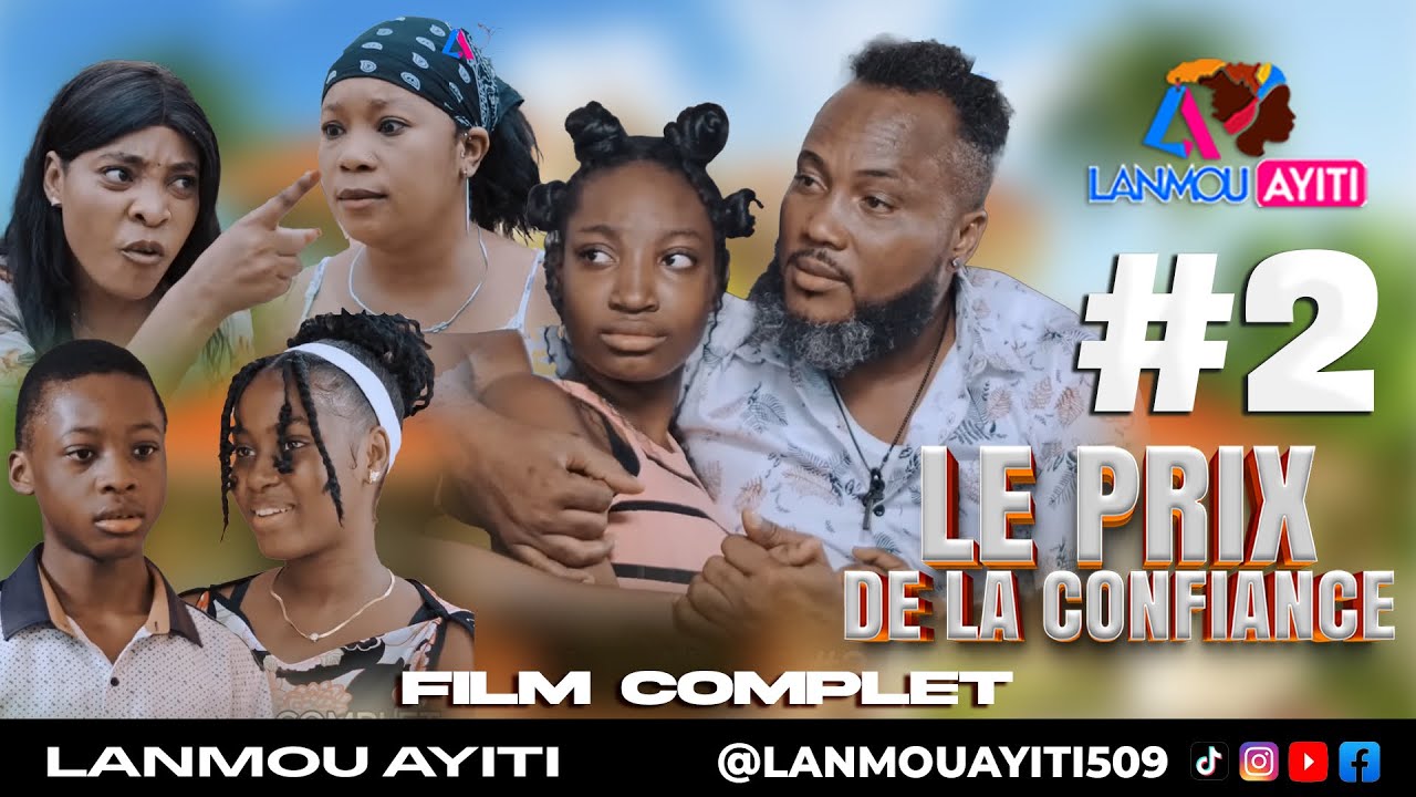 LE PRIX DE LA CONFIANCE #2 FILM COMPLET 2026 - BEST HAITIAN MOVIE  ⁨@Keyrajames509    #wilmixprod