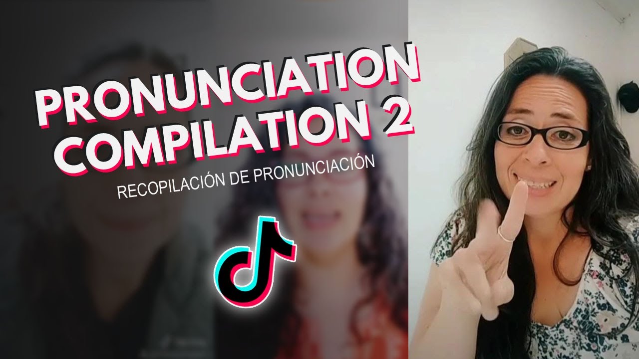 TikTok Pronunciation Compilation 2 - Dilo en Ingl&eacute;s