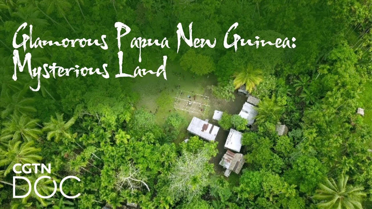 Glamorous Papua New Guinea: Mysterious Land