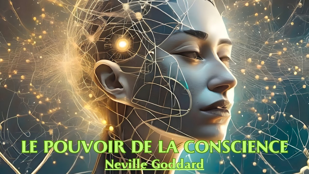 LE POUVOIR DE LA CONSCIENCE | Neville Goddard | LIVRE AUDIO