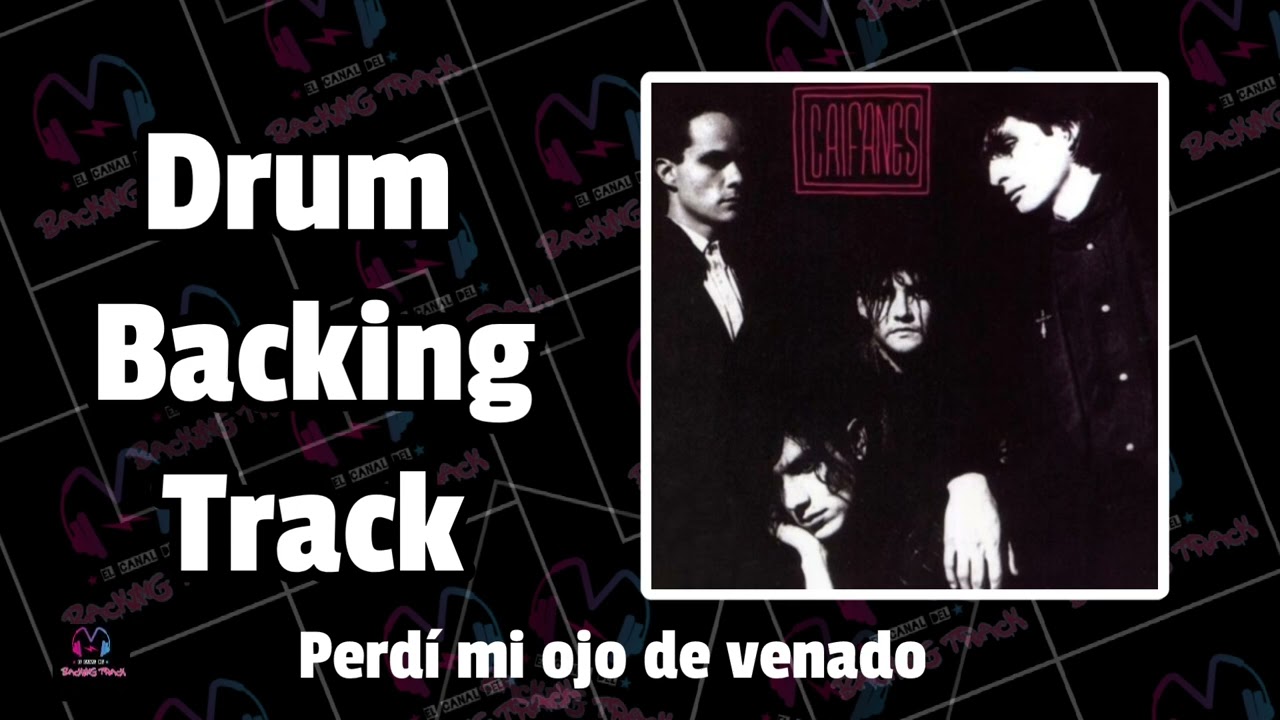 Perdí mi ojo de venado (Con voz) | Caifanes | Drum Backing Track | Pista sin batería