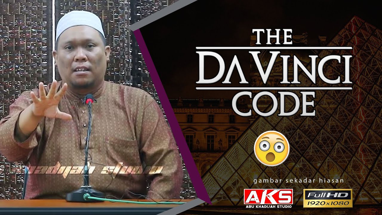 33 | The Da Vinci Code | Ustaz Auni Mohamed | June 2016