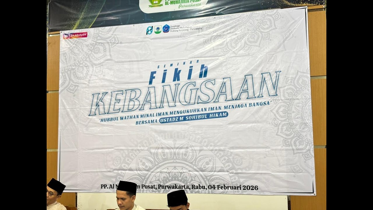 🔴Live Seminar Fikih Kebangsaan | Hubbul Wathan Minal Iman | Dalam Rangka Milad Al-Muhajirin Ke 33