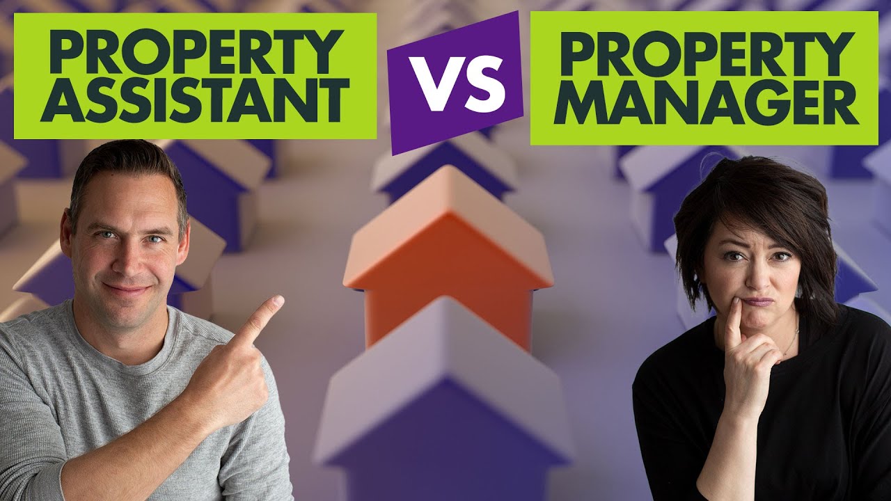 Property Manager VS Property Assistant - WHAT'S THE DIFFERENCE?!