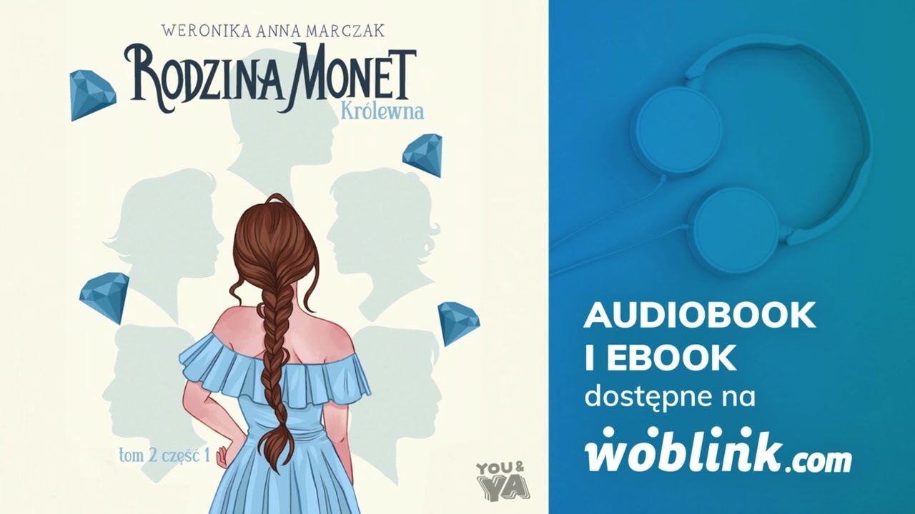 RODZINA MONET | KRÓLEWNA CZ. I | WERONIKA MARCZAK