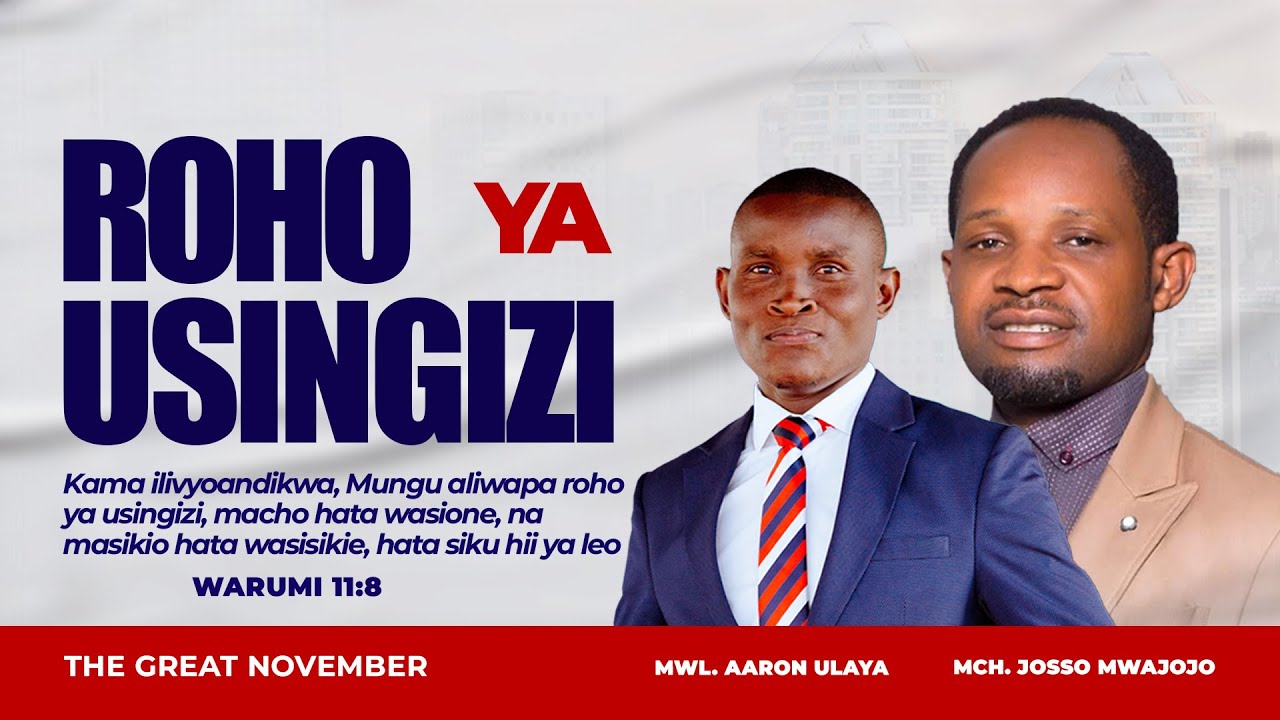 ROHO YA USINGIZI II  Mwl. Aaron Ulaya & Mch. Josso Mwajojo
