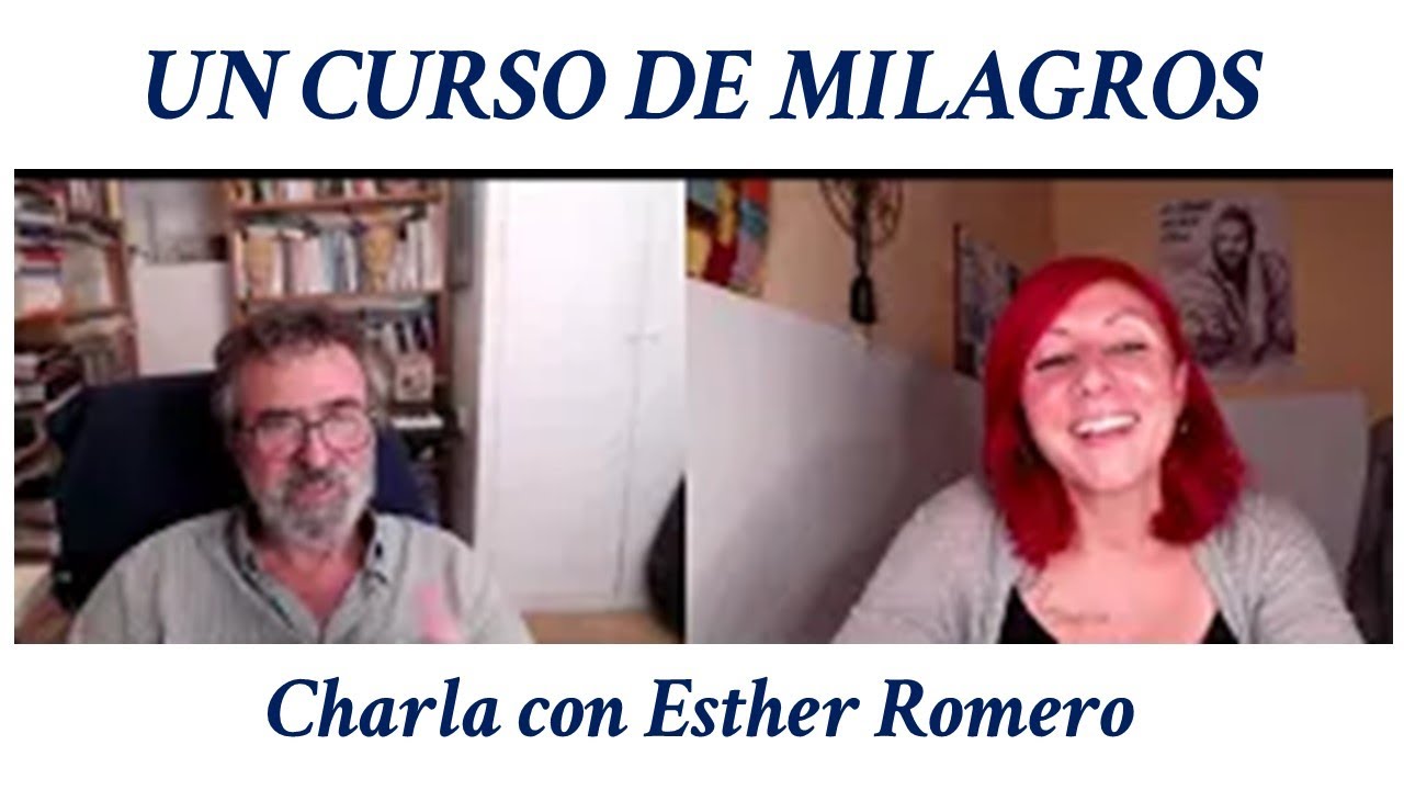 Un Curso de Milagros: Masterclass con Esther Romero y José Luis Gil Monteagudo.