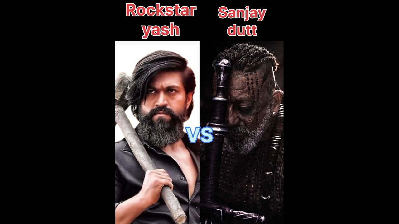 Rockstar yash 🆚 Sanjay dutt