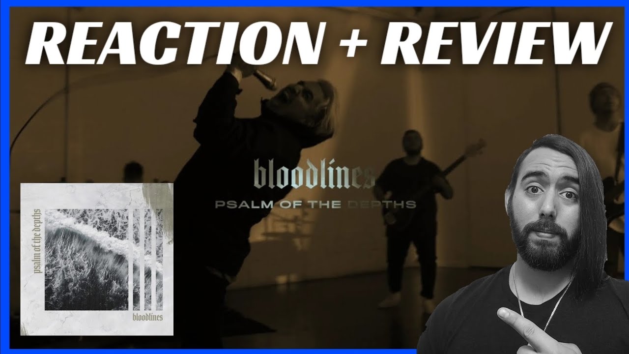 BLOODLINES - PSALM OF THE DEPTHS (SONG REACTION + REVIEW)