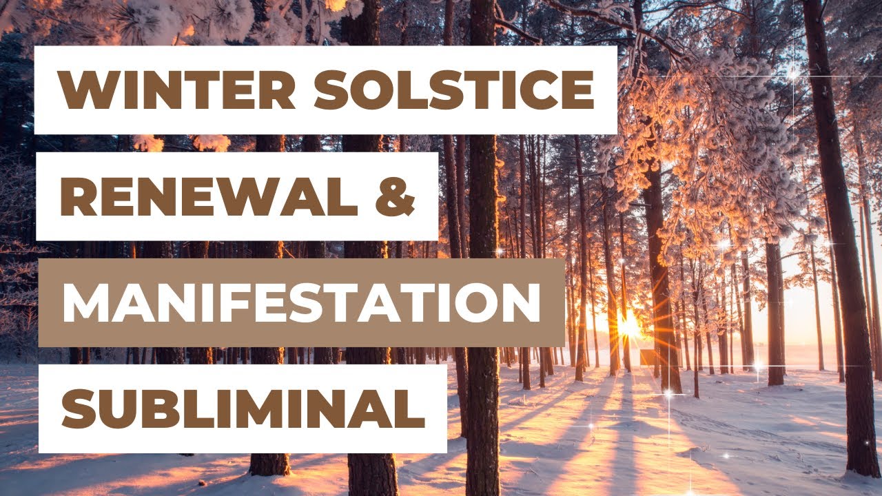 Winter Solstice Subliminal | Renewal & Manifestation (10 Hz Alpha)