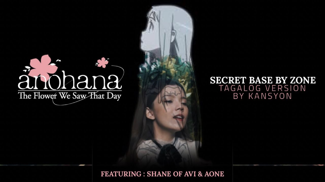 Anohana OST - Secret Base (Tagalog Version by Kansyon)
