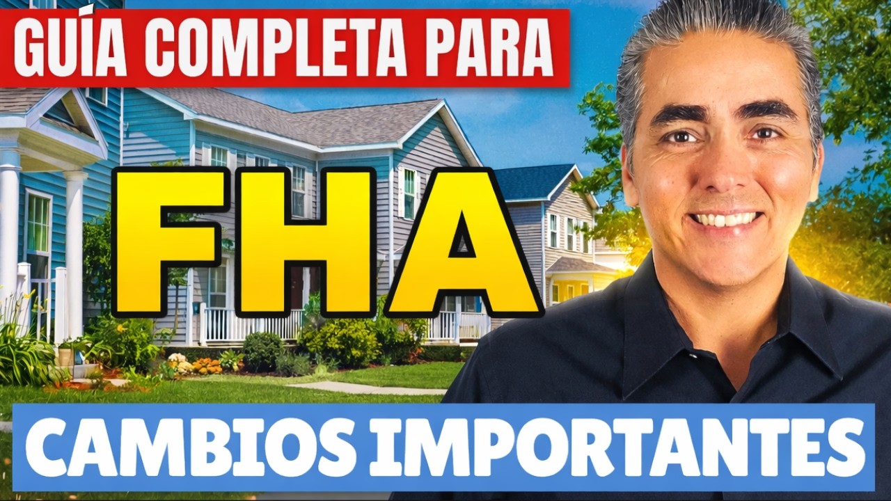 BUENAS NOTICIAS: El Préstamo FHA 2024 Las Nuevas Reglas Ayudarán A Más Compradores A Obtener Su Casa
