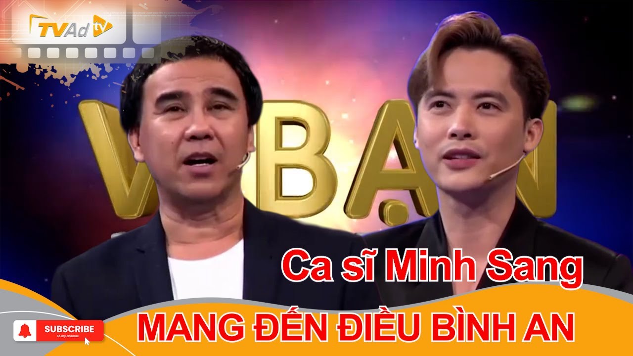 VÌ BẠN XỨNG ĐÁNG | Ca sĩ Minh Sang MANG ĐẾN ĐIỀU BÌNH AN