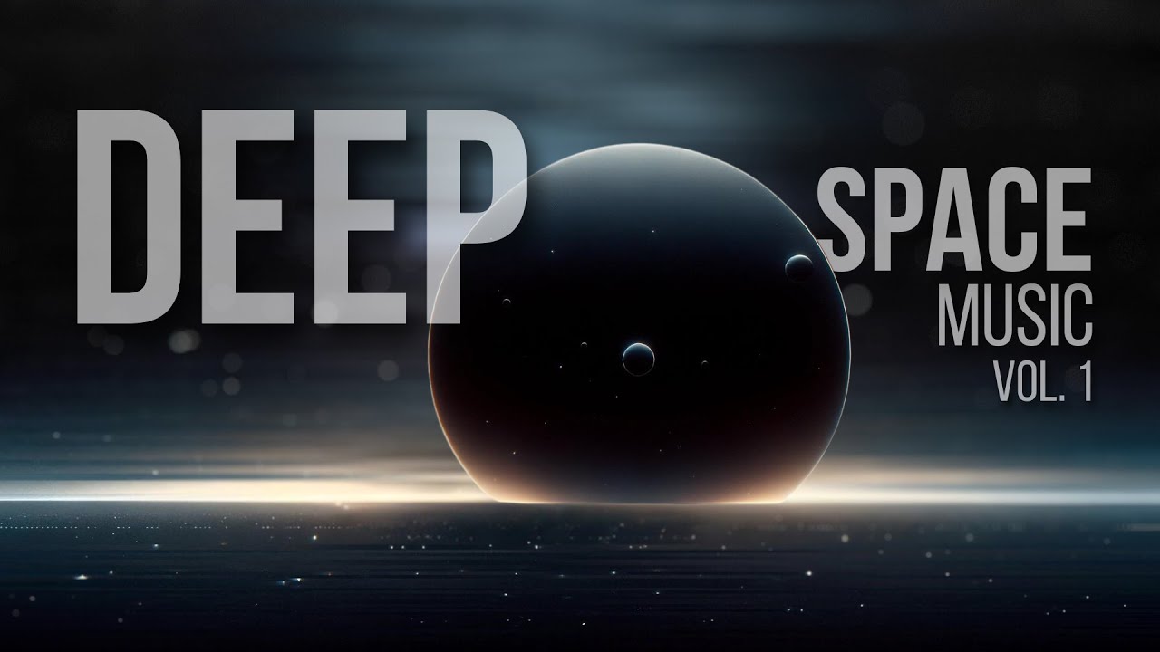 Deep Space Music Compilation Vol.1: Meditation, Relaxation, Work, Study, Focus and Stress Relief