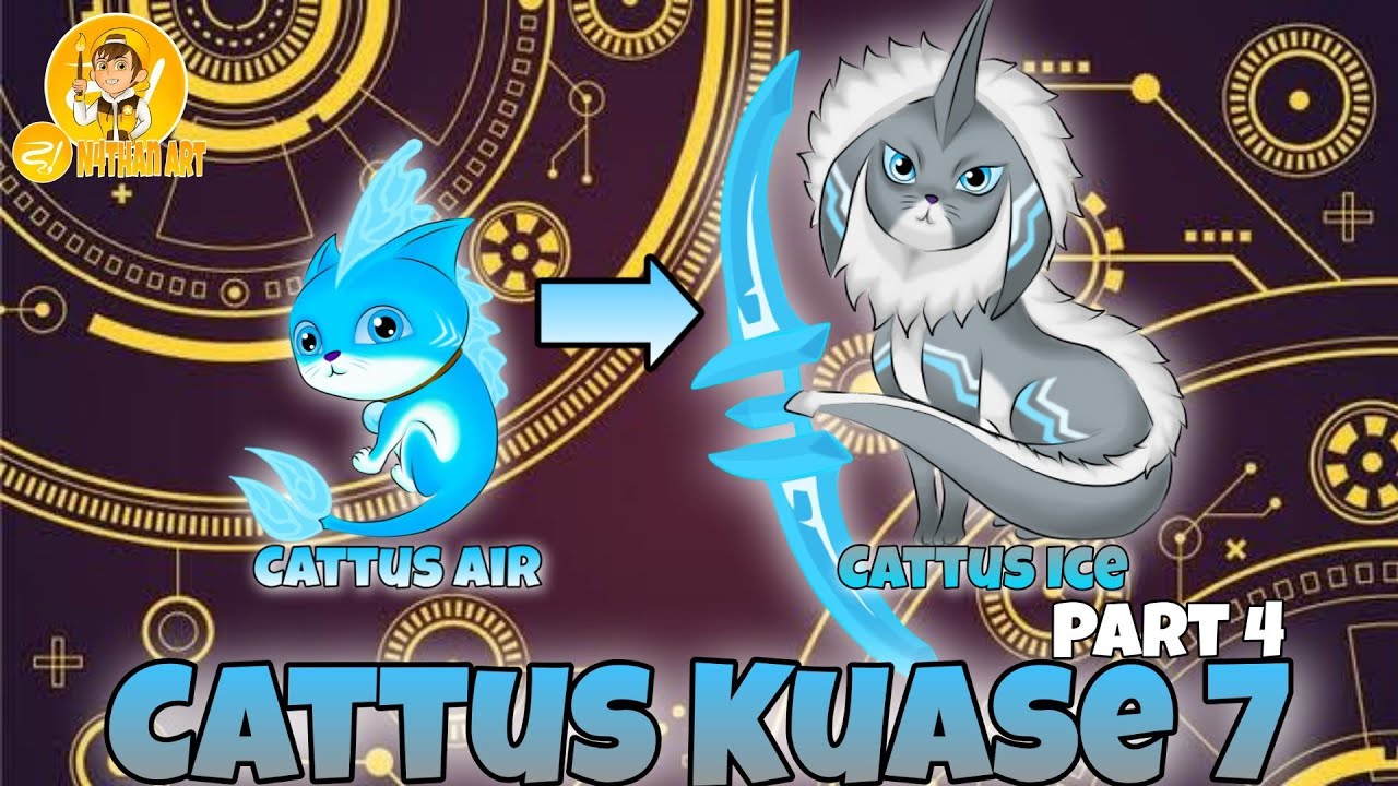 Cattus Kuase 7 part 4