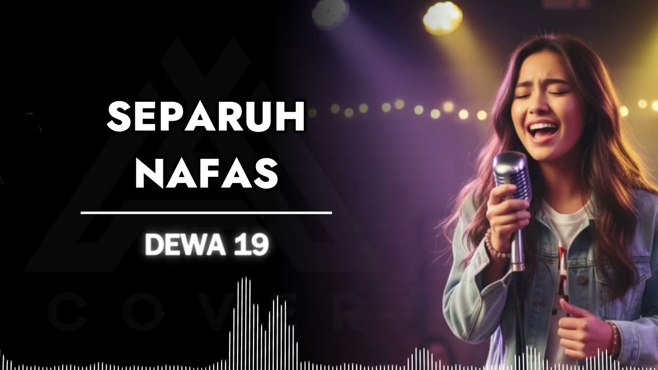 SEPARUH NAFAS _ DEWA 19 _ AL COVER