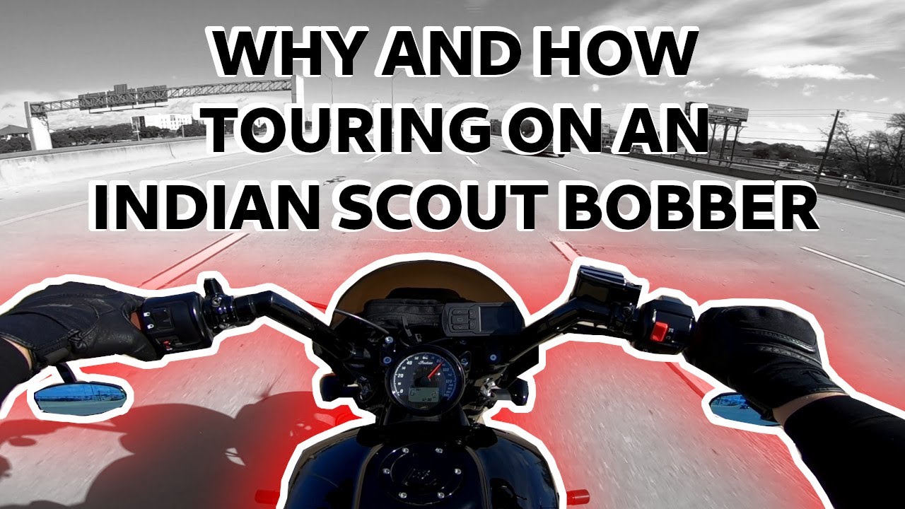 The Why and How of Touring on an Indian Scout Bobber - You Can Do It!