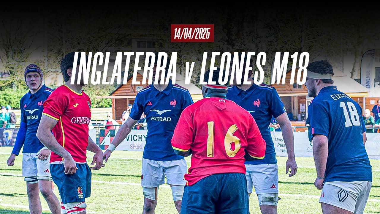U18 6 Nations Festival | España v Inglaterra
