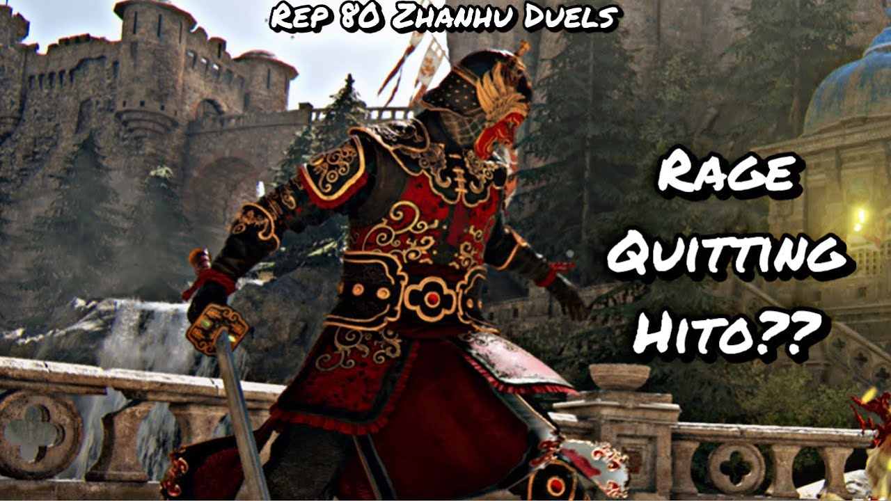 RAGE QUITTING HITO?? (Rep 80 Zhanhu Duels) | For Honor