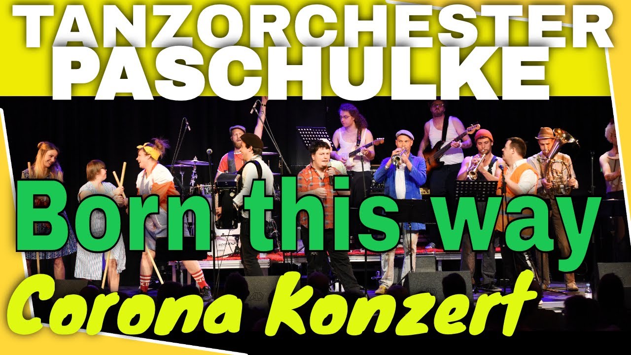 😷 Corona Konzert Tanzorchester Paschulke - DrumView Born this way
