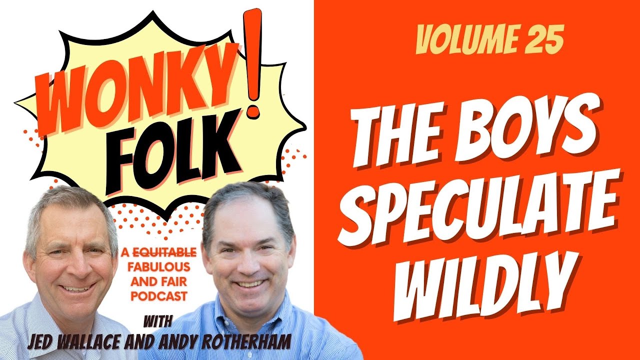 Vol 25 - The Boys Speculate Wildly