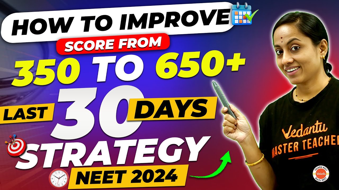 How To Improve Score From 350 to 650+ | NEET 2024 | Last 30 Days Strategy | Rama Ma'am