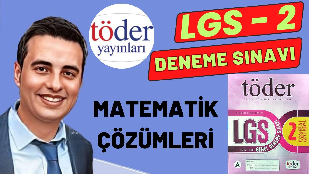 T&Ouml;DER YAYINLARI T&Uuml;RKİYE GENELİ LGS-2 DENEME SINAVI MATEMATİK &Ccedil;&Ouml;Z&Uuml;MLERİ TEK PART(1-20)